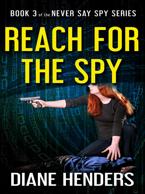 Title details for Reach for the Spy by Diane Henders - Available